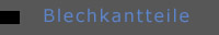 Blechkantteile